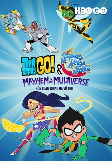 Xem Phim Teen Titans Go! & Các nữ siêu anh hùng DC: Mayhem trong Đa vũ trụ Vietsub HD Online - Hoathinh.Org