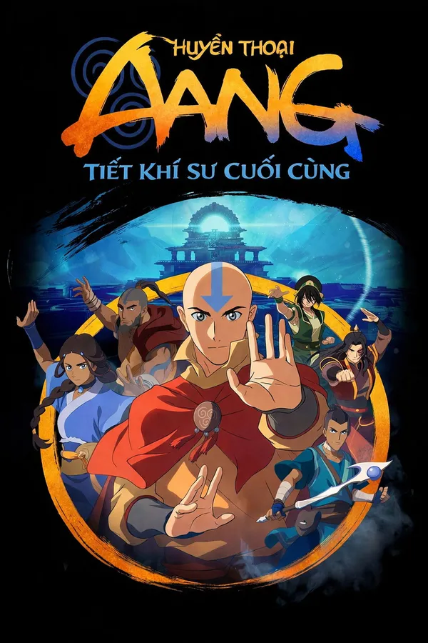 Xem Phim Huyền Thoại Aang: Tiết Khí Sư Cuối Cùng Vietsub HD Online - Hoathinh.Org